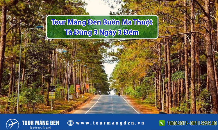 Tour Măng Đen Buôn Ma Thuột, Tà Đùng 3 Ngày 3 Đêm